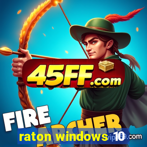 raton windows 10